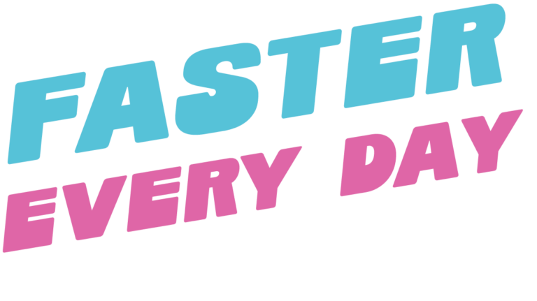FasterEveryDay_TaglineFont-ForDarkBackgrounds